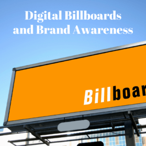 Digital Billboards & Brand Awareness